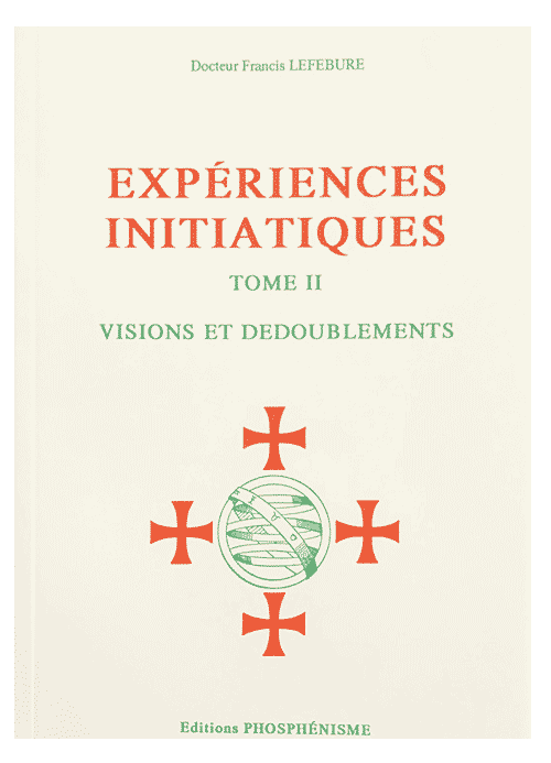 Experiences initiatiques Visions et dédoublement